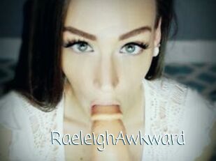 RaeleighAwkward