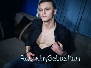 RaunchySebastian