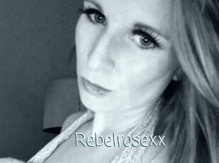 Rebelrosexx