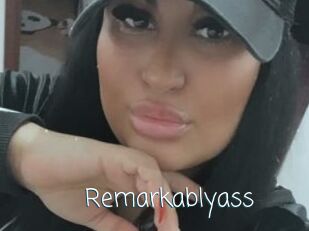 Remarkablyass