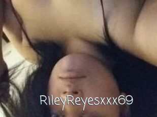 RileyReyesxxx69