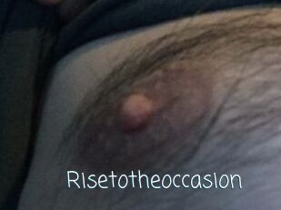 Risetotheoccasion