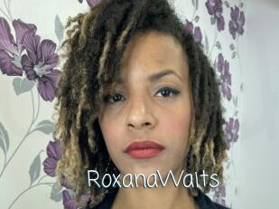 RoxanaWaits