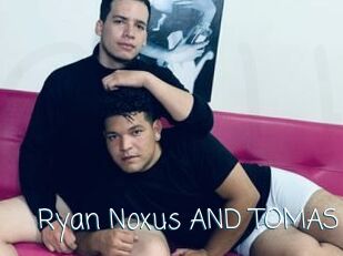 Ryan_Noxus_AND_TOMAS