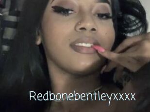 Redbonebentleyxxxx