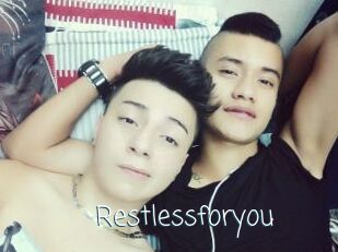 Restlessforyou