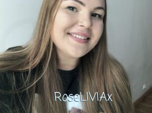 RoseLIVIAx