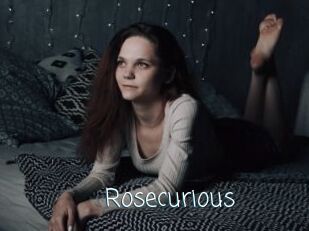 Rosecurious
