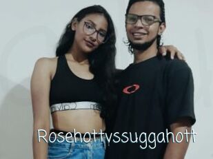 Rosehottvssuggahott