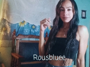 Rousbluee