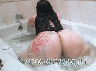 Roxanafantasisquirt