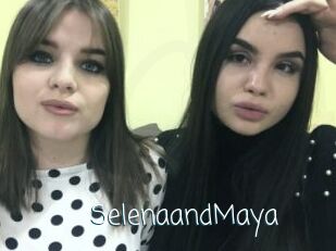 SelenaandMaya