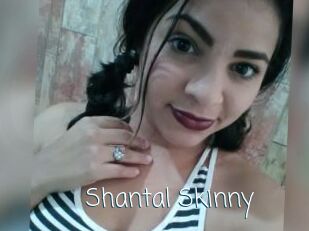 Shantal_Skinny