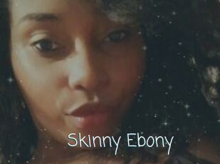 Skinny_Ebony