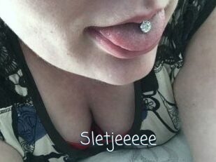 Sletjeeeee