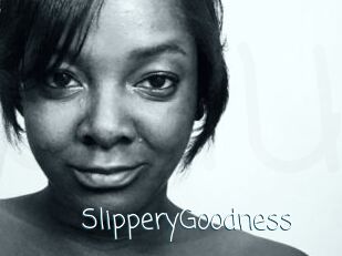 SlipperyGoodness