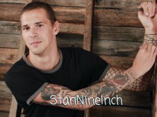 StanNineInch