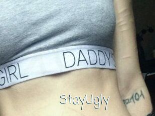 StayUgly