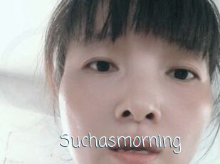 Suchasmorning