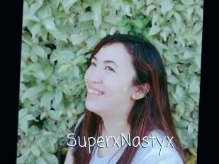 SuperxNastyx