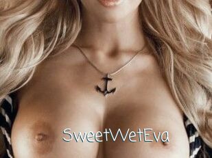 SweetWetEva