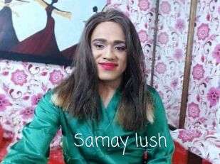 Samay_lush