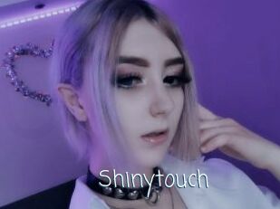 Shinytouch