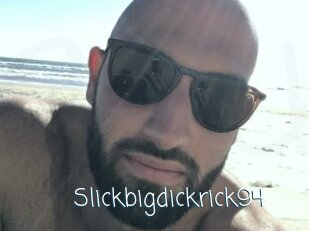 Slickbigdickrick94