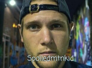 Spoiledmtnkid