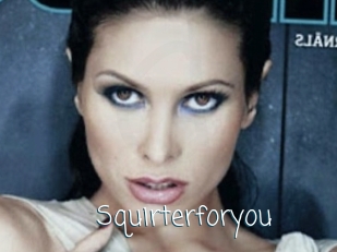 Squirterforyou