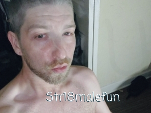 Str18malefun
