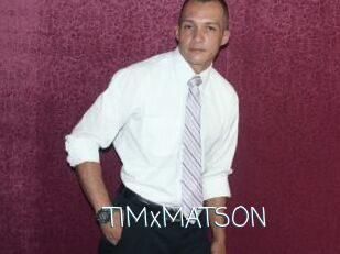 TIMxMATSON