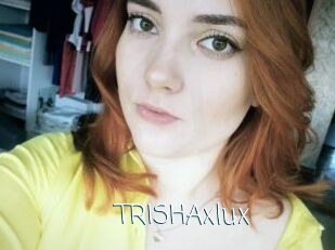 TRISHAxlux