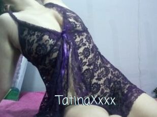 TatinaXxxx