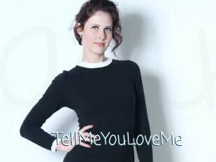 TellMeYouLoveMe