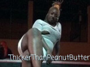 ThickerThanPeanutButter
