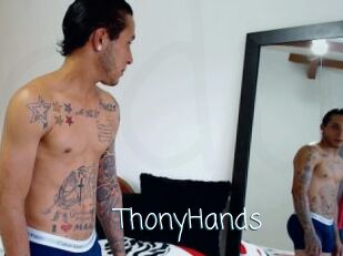 ThonyHands