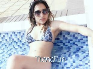 TianaFun