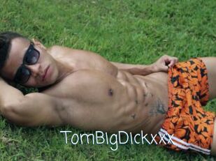 TomBigDickxxx