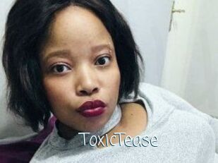 ToxicTease
