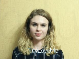 TryLoveMe