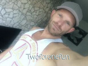 Twoforonefun