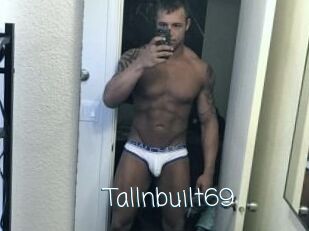 Tallnbuilt69