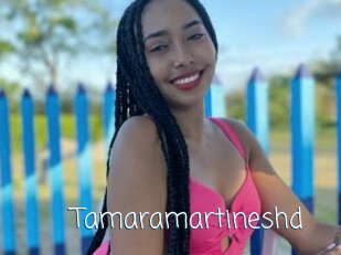 Tamaramartineshd