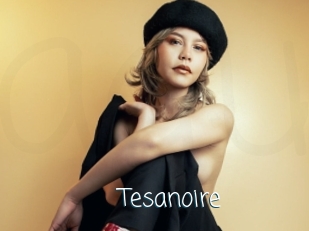 Tesanoire