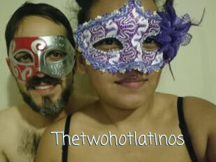 Thetwohotlatinos