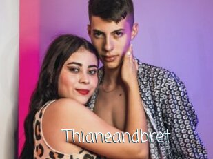 Thianeandbret