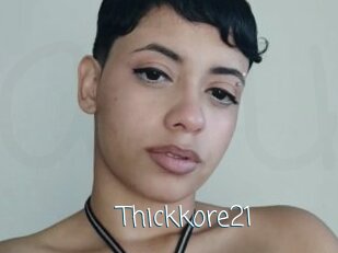 Thickkore21