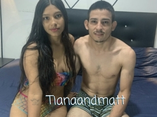 Tianaandmatt