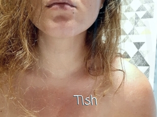 Tish